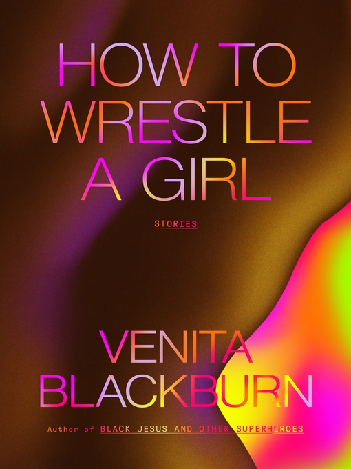 Title details for How to Wrestle a Girl by Venita Blackburn - Available